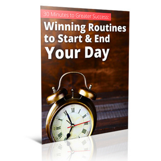 30 Minutes to Greater Success: Daily Routines for Winning Mornings & Evenings