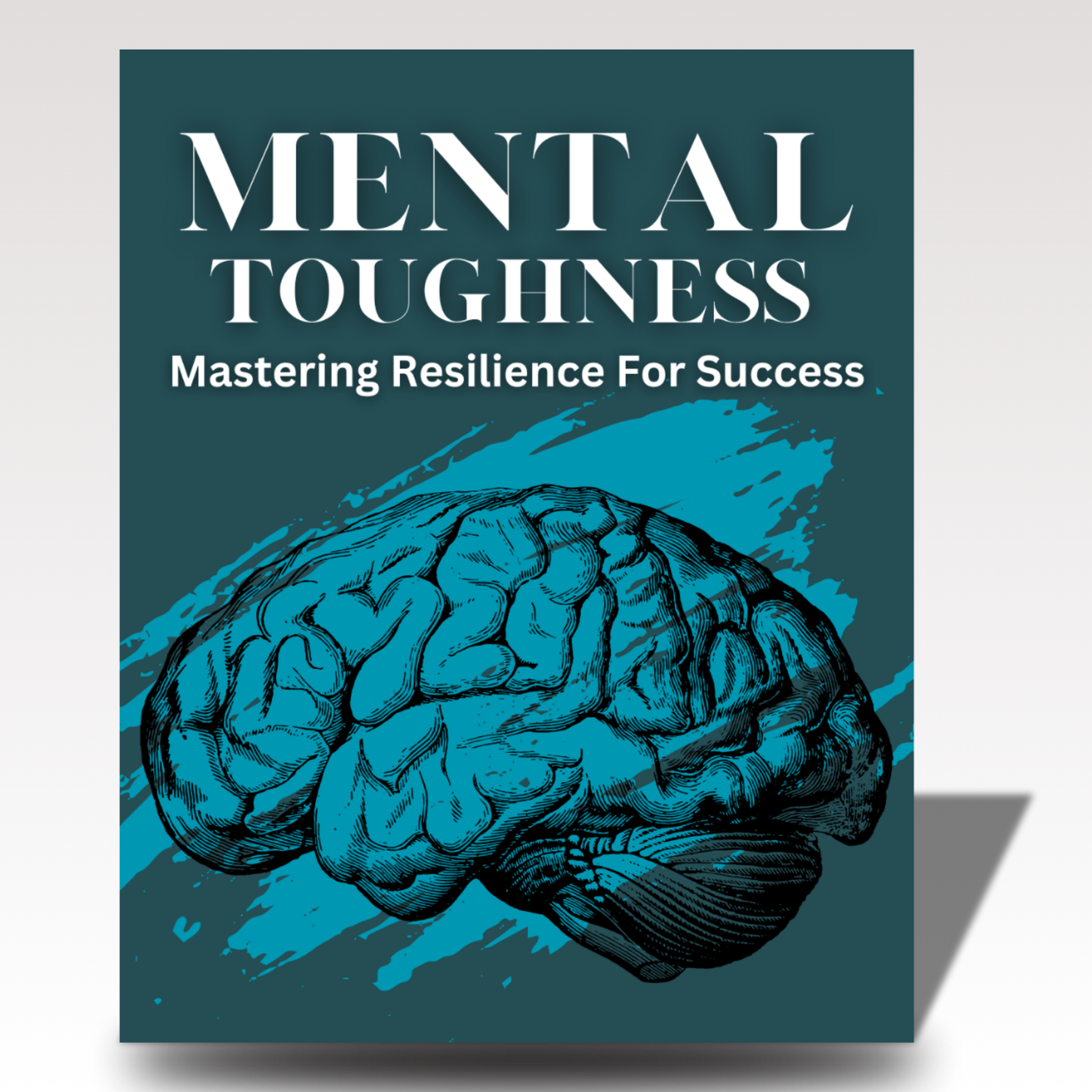 Mental Toughness Mastery: Build Resilience & Achieve Success - Worksheet