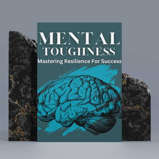 Mental Toughness Mastery: Build Resilience & Achieve Success - Worksheet