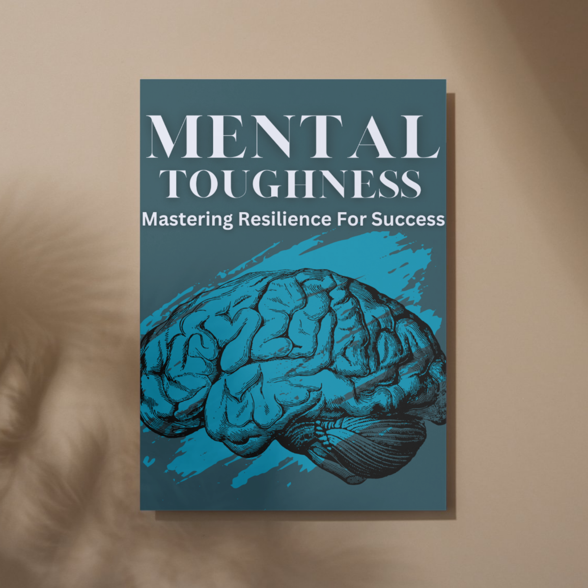 Mental Toughness Mastery: Build Resilience & Achieve Success - Worksheet